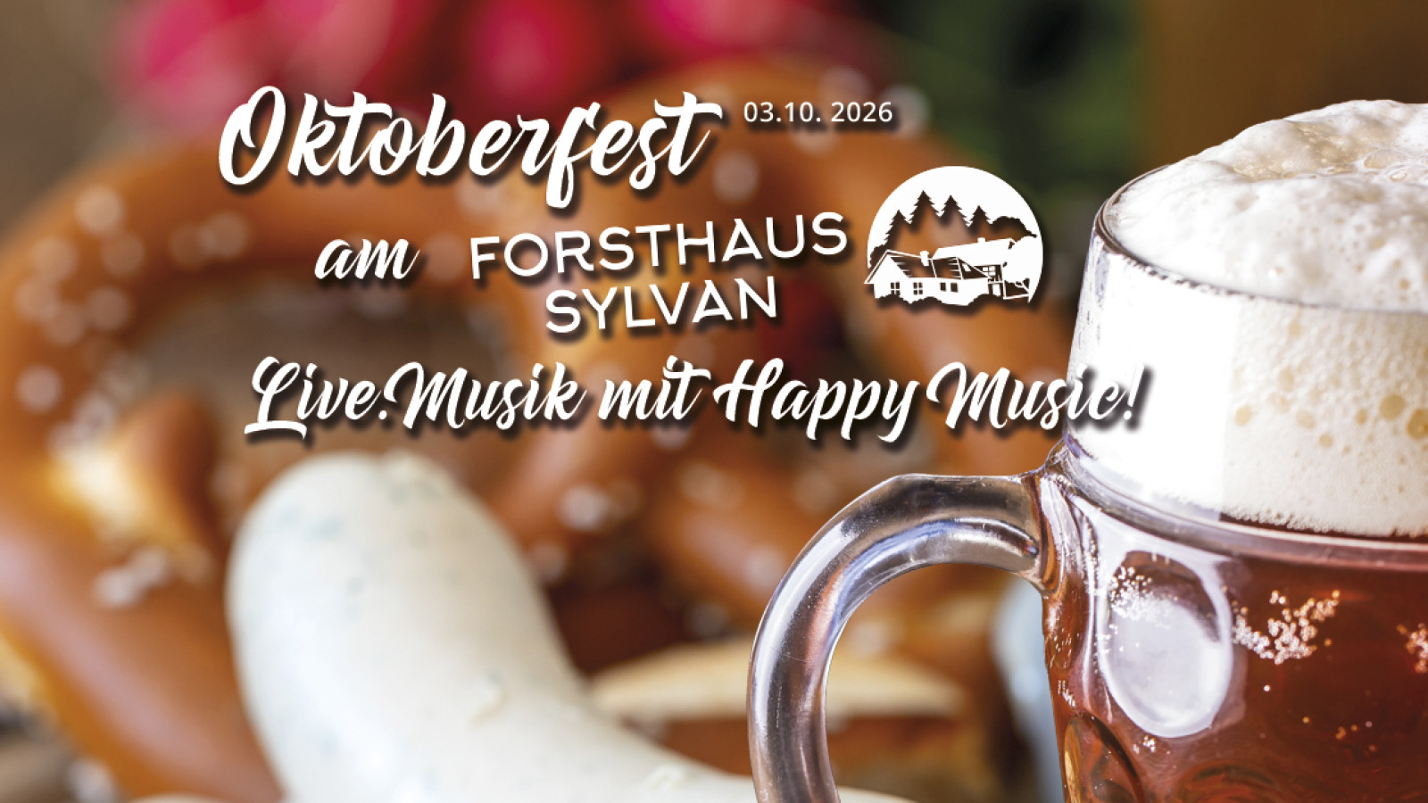 Oktoberfest-Werbung mit Bierkrug, Brezel und Weißwurst, Text 'Live-Musik mit Happy Music!'