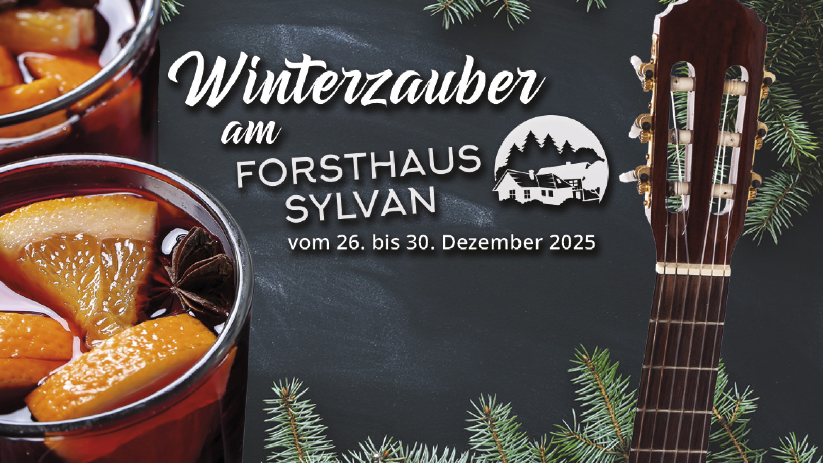 Plakat mit Glühwein, Gitarre und Eventdaten für Winterzauber am Forsthaus Sylvan.